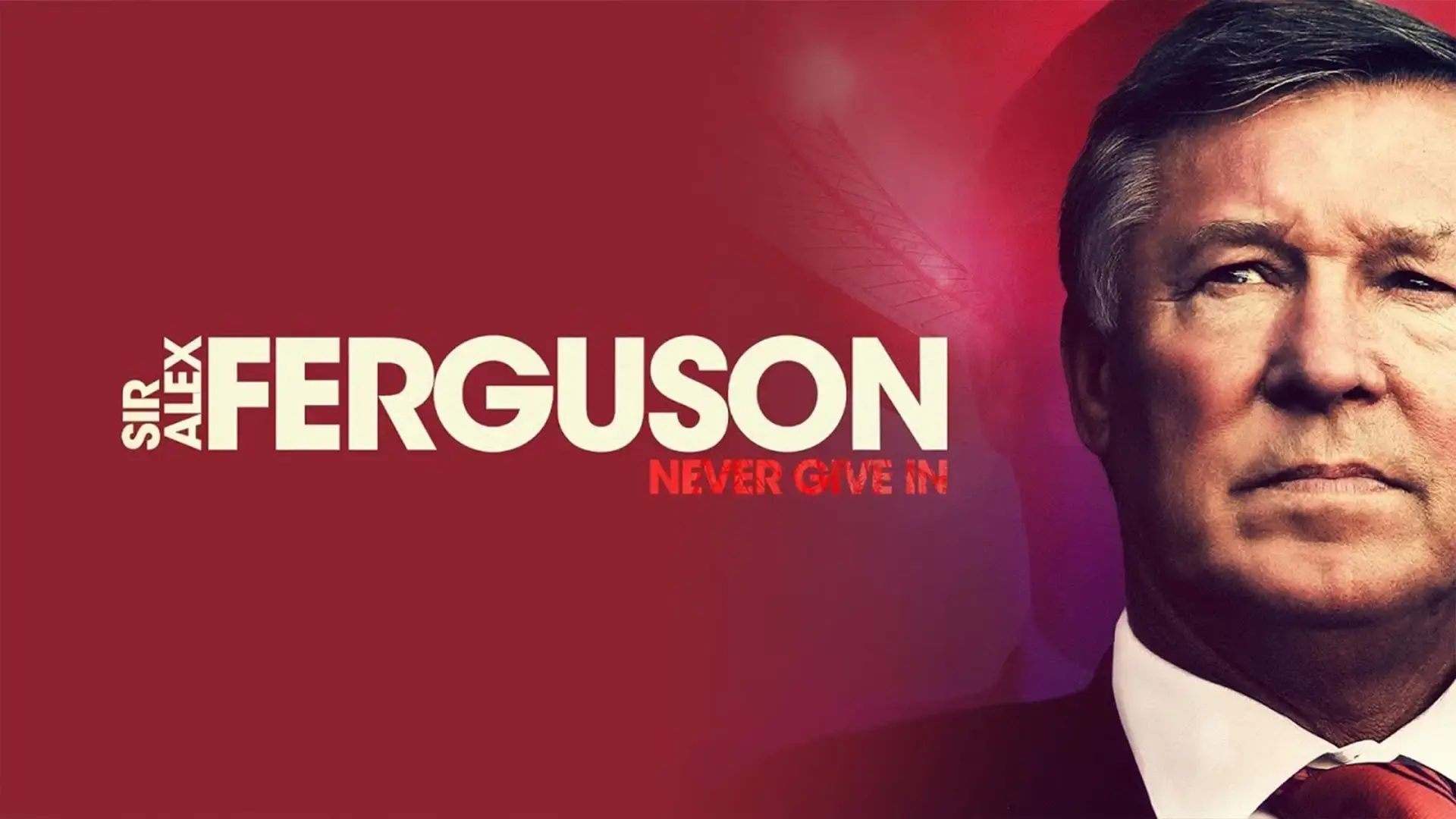Sir Alex Ferguson: Never Give In-poster